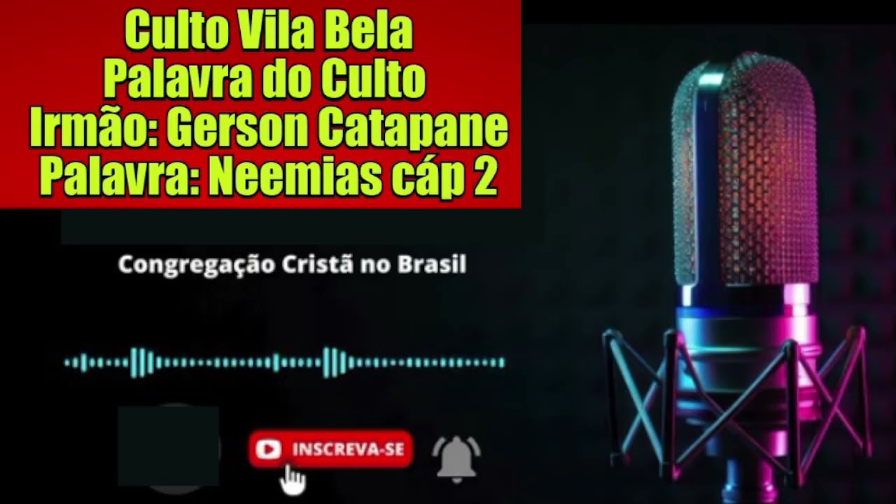CCB -CULTO VILA BELA  -CULTO GLORIOSONEEMIAS 2 - GERSON CATAPANE FESTA NESTA NOITE!#ccb #hinosccb