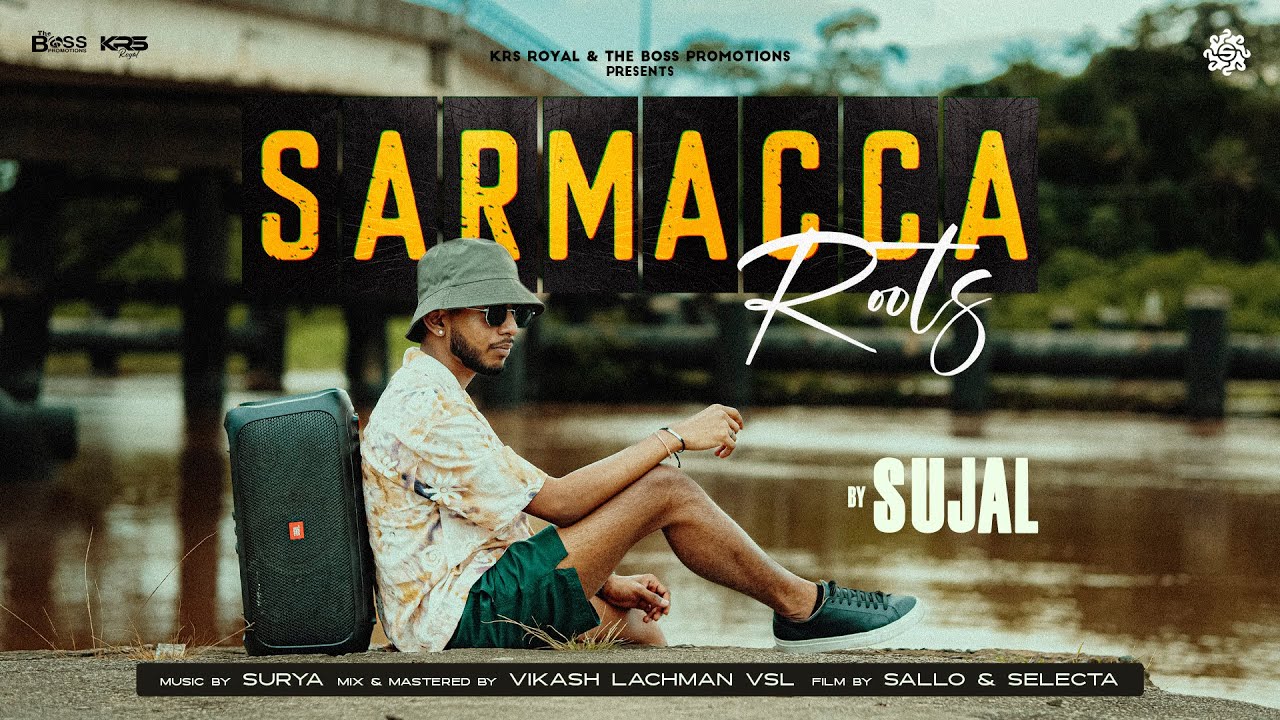 SARMACCA ROOTS - SUJAL OEMRAW || SURYA [Official Music Video]