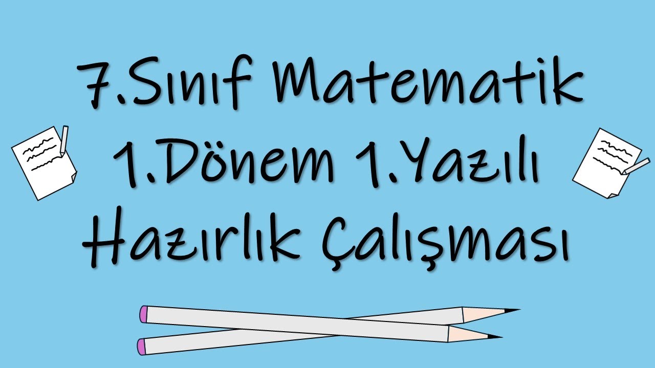 7.Sınıf Matematik | 1.Dönem 1.Yazılı Hazırlık Çalışması