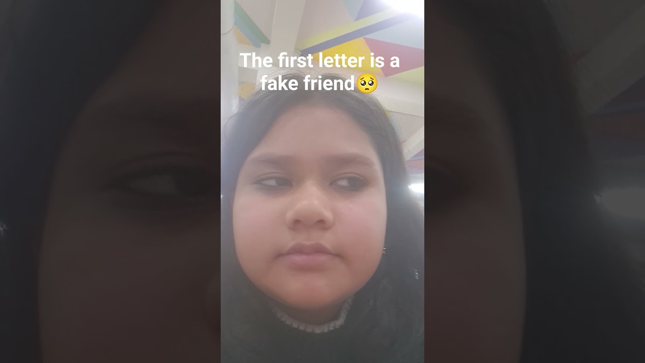 the 1st letter you get is a fake friend