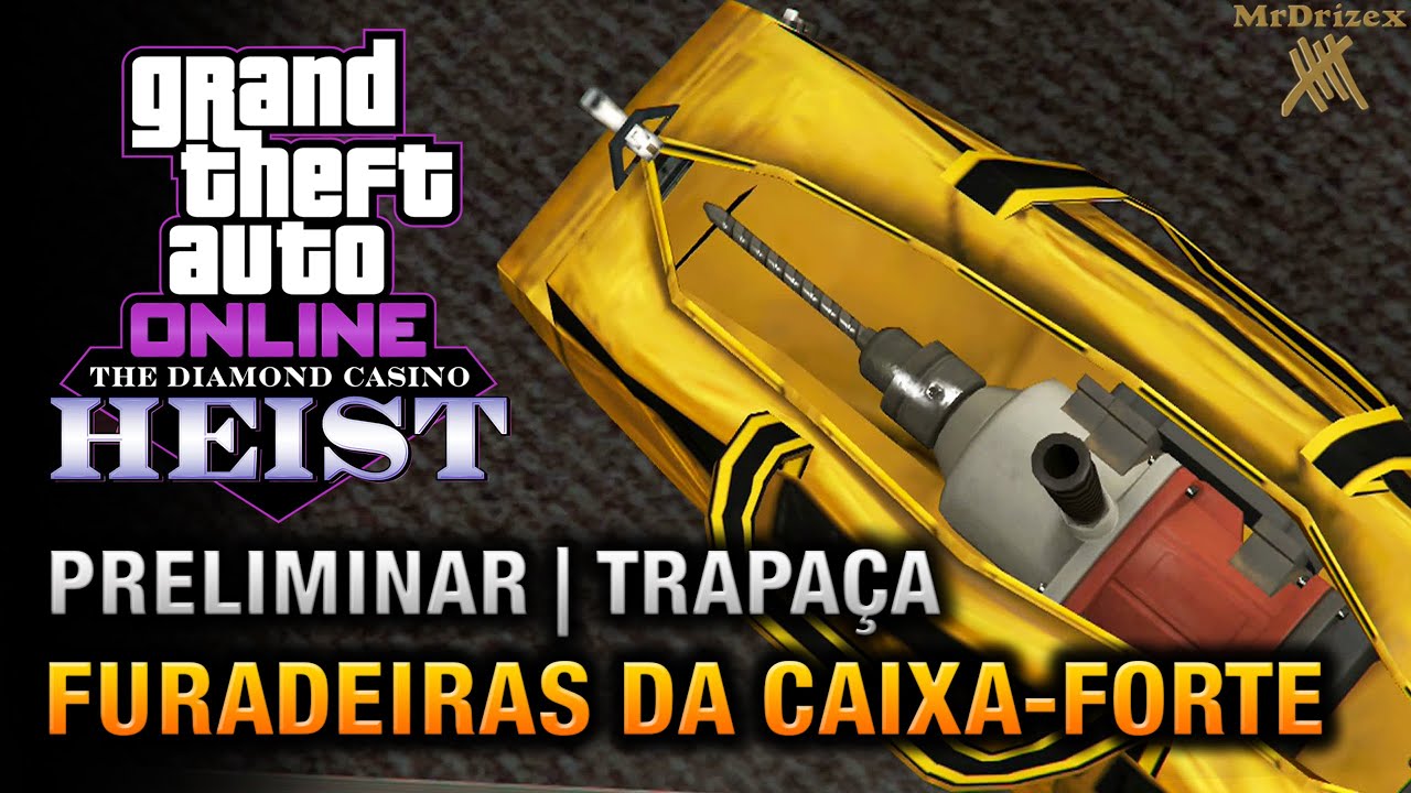 GTA Online: Golpe do Cassino - Preliminar | Trapa&ccedil;a [Furadeiras da Caixa-Forte] Solo