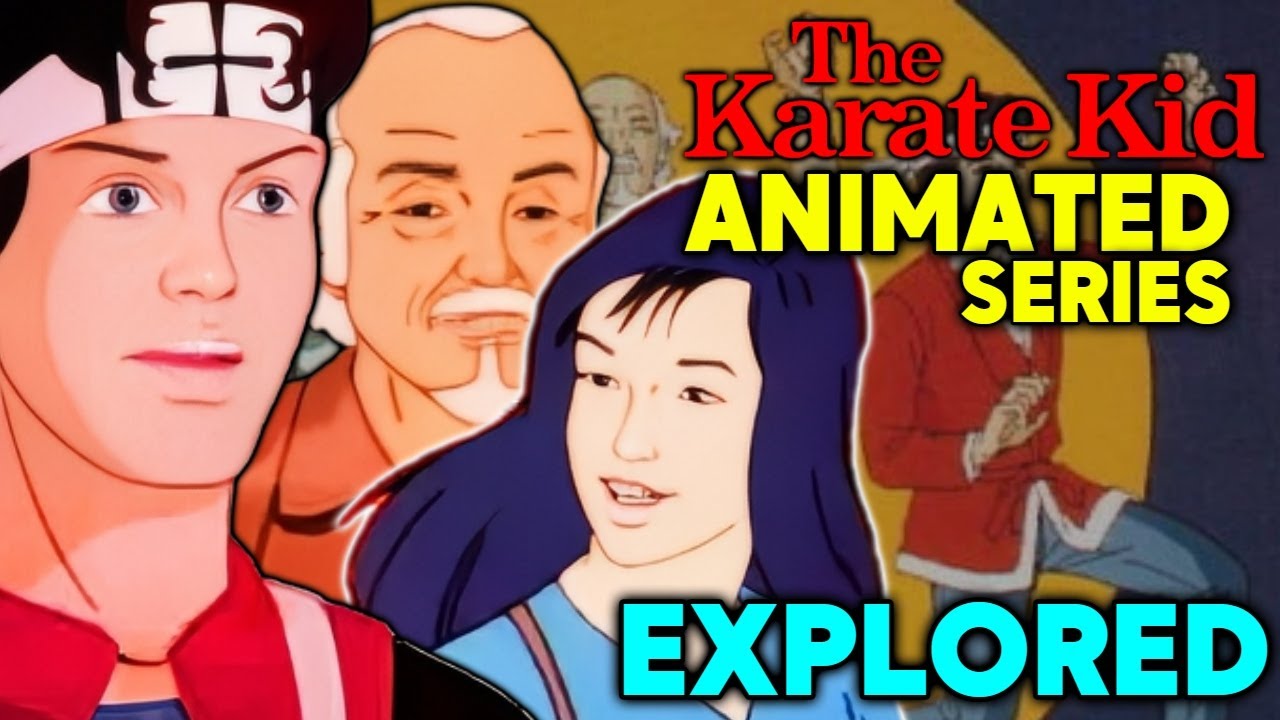 The Karate Kid Animated Series Explored - 80's Forgotten Saturday Morning Cartoon That Still Slaps!