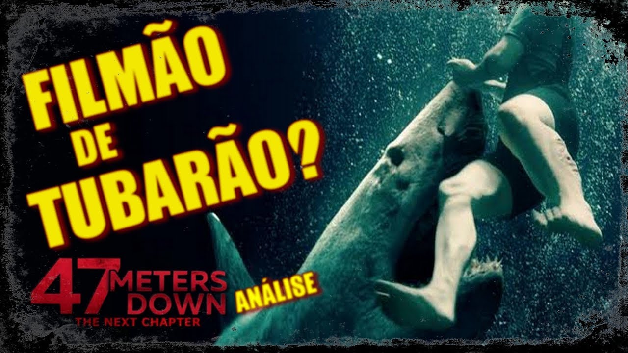 Medo Profundo: O Segundo Ataque | An&aacute;lise (cr&iacute;tica) com spoilers leves (Novo filme de tubar&atilde;o)