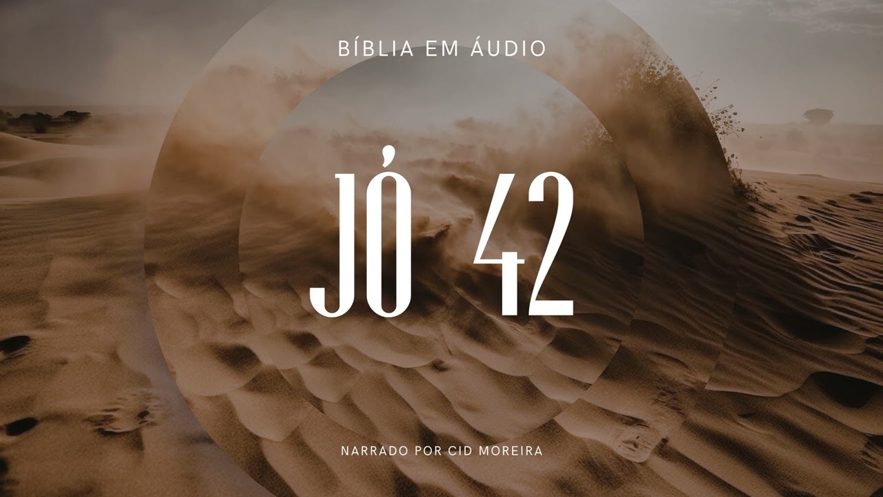 Jó 42 | Bíblia em Áudio (Narrado por Cid Moreira)