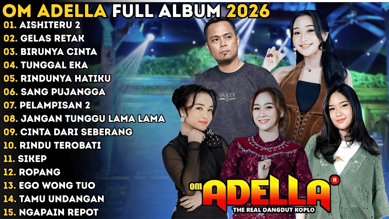 AISHITERU 2 - GELAS RETAK - BIRUNYA CINTA | DIFARINA INDRA | OM ADELLA MUSIC FULL ALBUM 2026