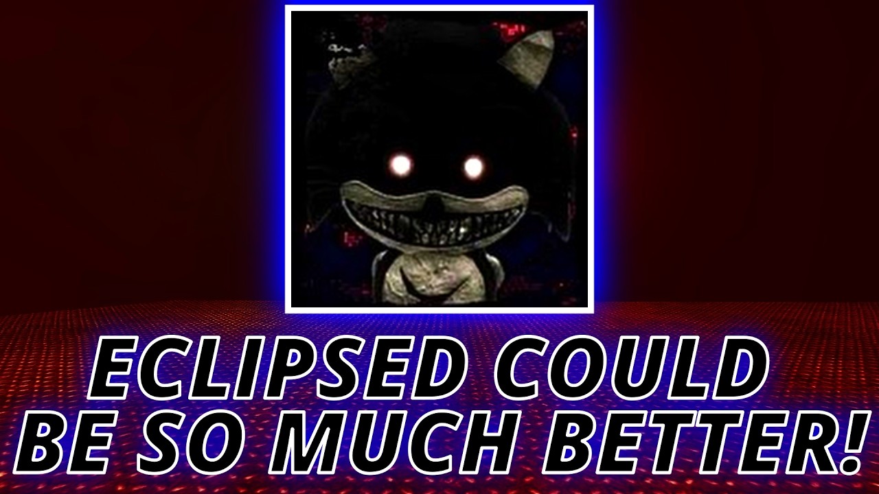 My problems with Sonic.EXE The Disaster Eclipsed (Rant video/Opinions).