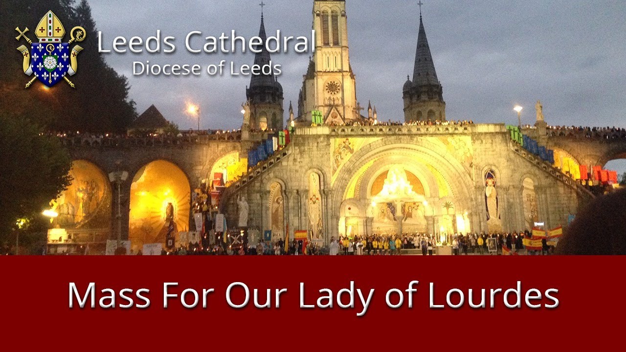 Leeds Cathedral Mass For Our Lady of Lourdes