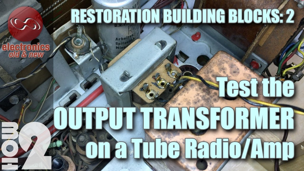 How to safely test the Output Transformer on tube radio or amp.