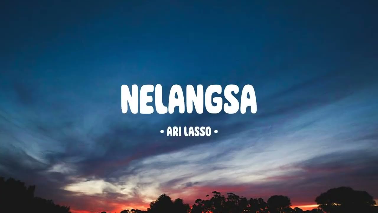 Ari Lasso - Nelangsa - Lirik Indo