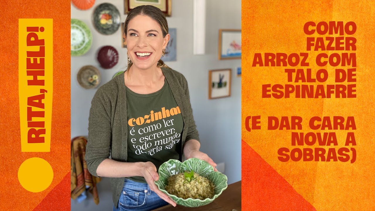 Arroz com talos de espinafre - Rita, Help! Me ensina a cozinhar! | Com Rita Lobo