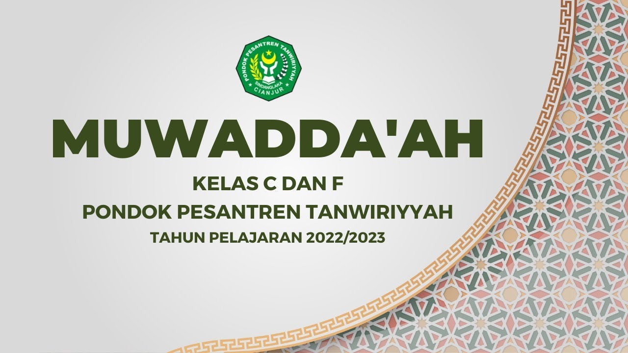 MUWADDA'AH PONDOK PESANTREN TANWIRIYYAH TAHUN PELAJARAN 2022/2023 M