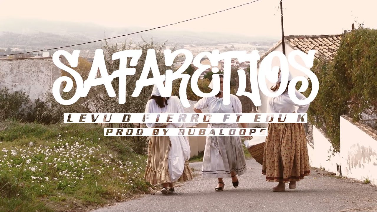 Levu D  Fierro ft  EduK - SAFARETJOS [ Prod  by BUBALOOPS ]