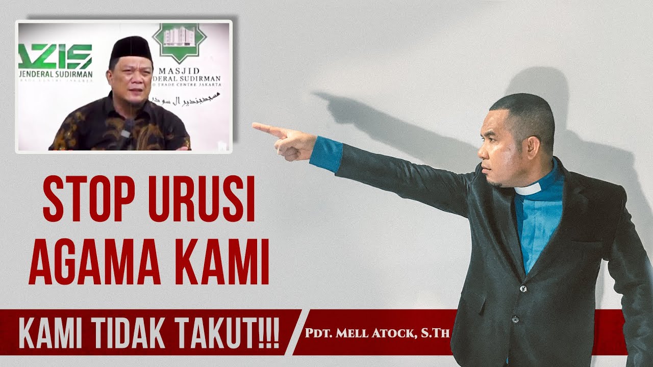 Pdt. Mell Atock, S.Th menanggapi Ustad Yahya Waloni terkait Ceramah Ustad Abdul Somad