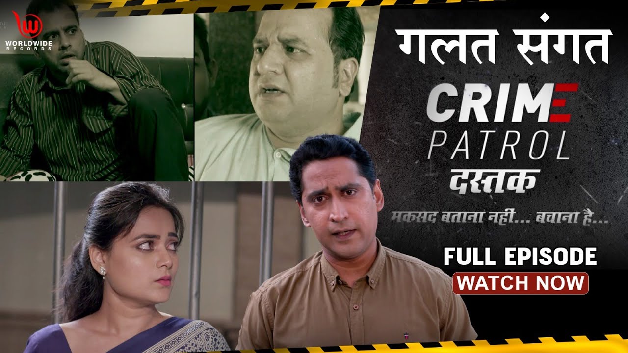 Crime Patrol Dastak | Galat Sangat | Ep - 65 | Full Episode