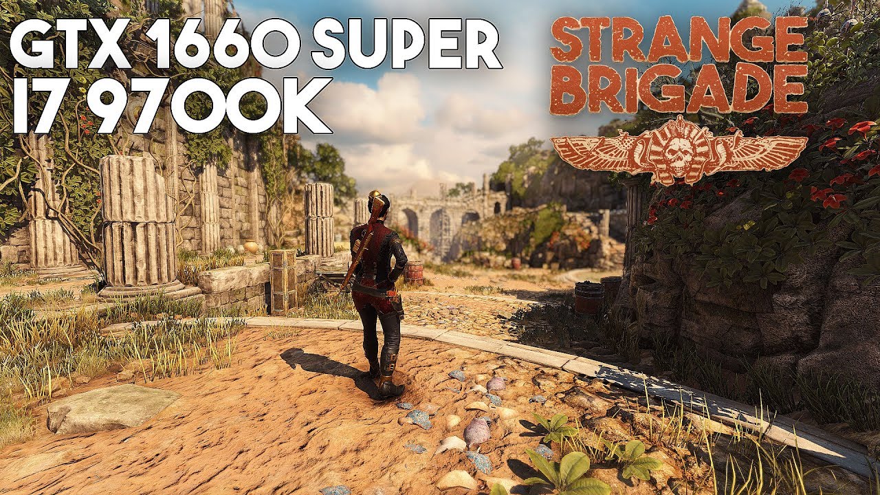 Strange Brigade / GTX 1660 SUPER, i7 9700k / Maxed Out