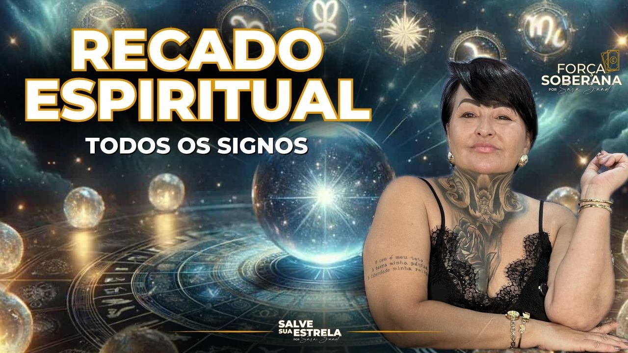 Recado espiritual para todos os signos! 