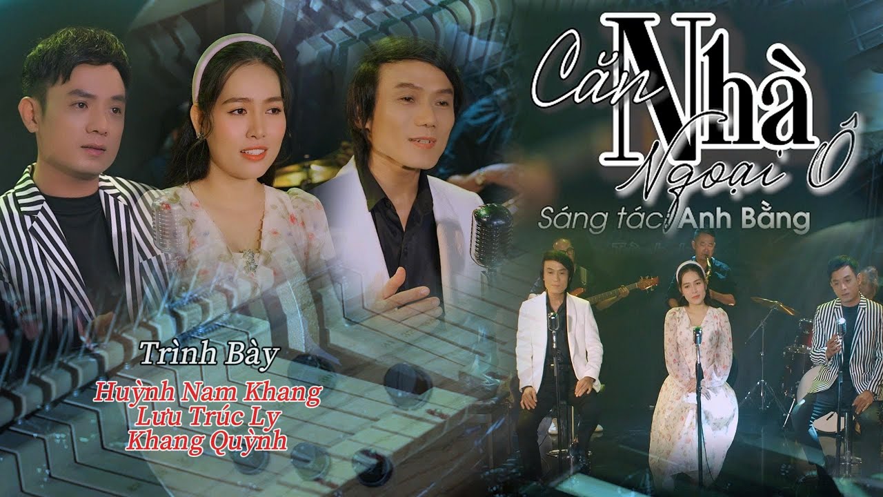 CĂN NHÀ NGOẠI Ô -Tam Ca BA CON ONG ( Three Bees ) Huỳnh Nam Khang-Lưu Trúc Ly-Khang Quỳnh