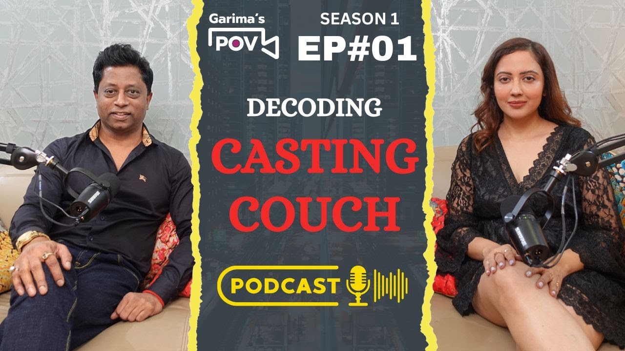 CASTING COUCH - Myth Or Reality??? Garima's POV Ft. Bollywood Producer/Director Annand Kumaar