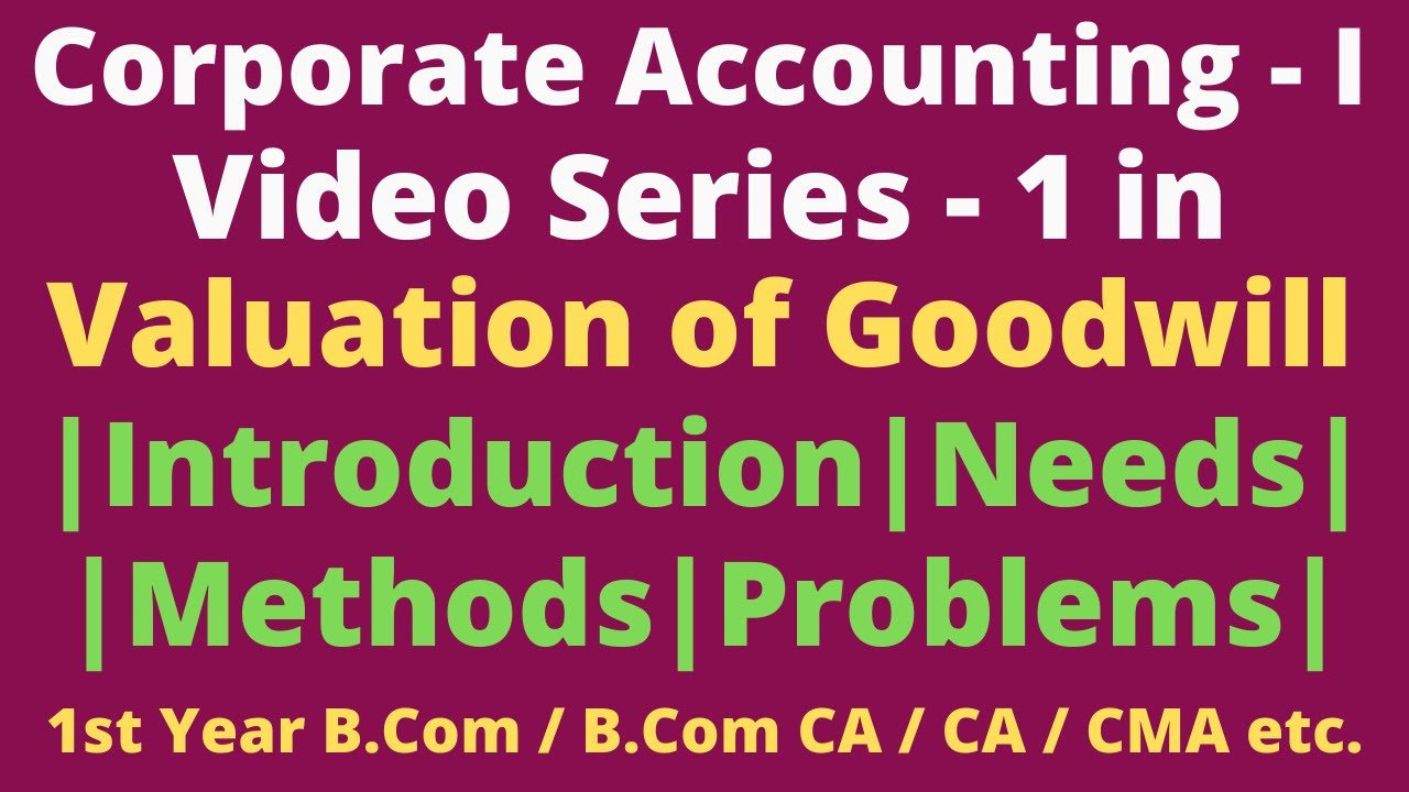 Valuation of Goodwill-video 1|Corporate Accounting|Meaning, Methods|Problems in Average Profit|Tamil