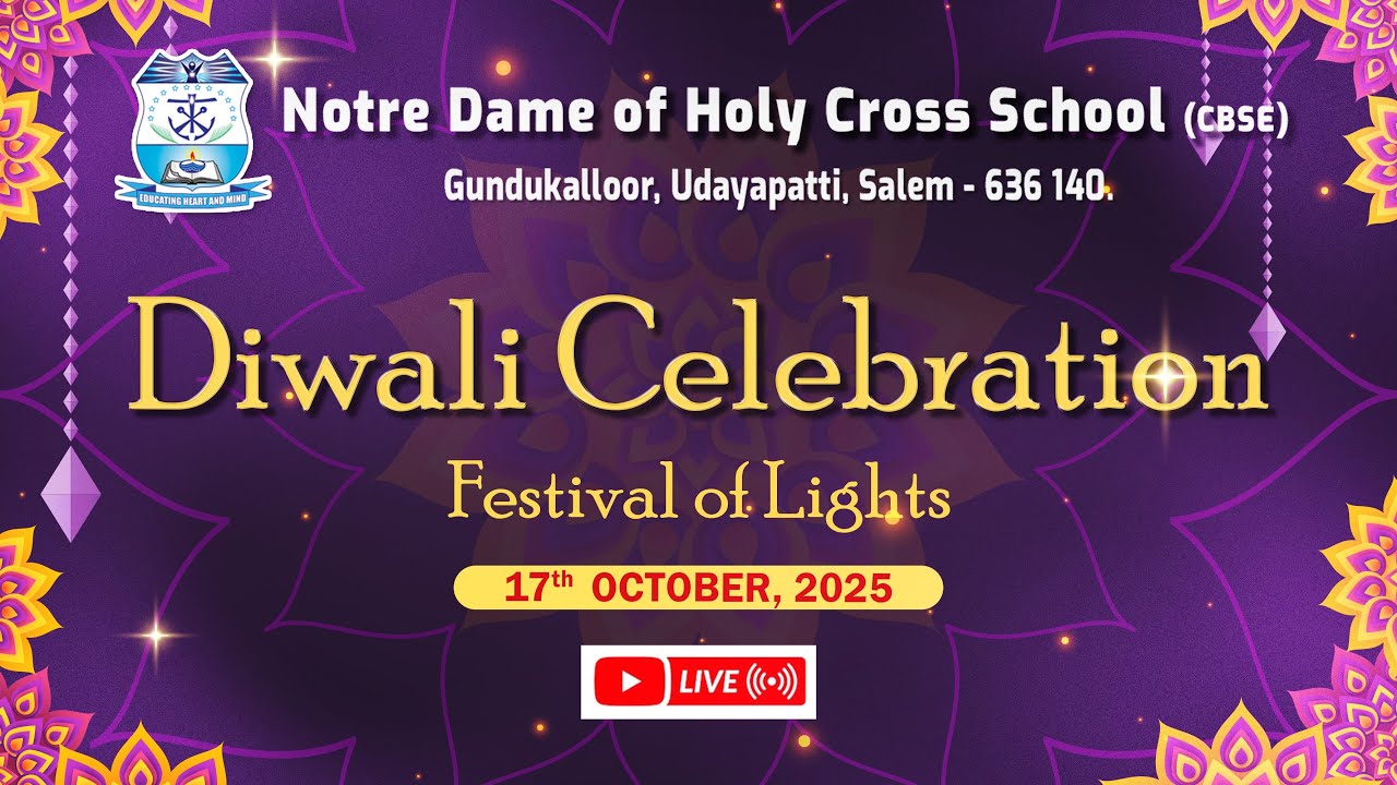 DIWALI CELEBRATION | 17.10.2025 | 02.15 P.M. | NOTRE DAME OF HOLY CROSS SCHOOL, SALEM - 636 140.