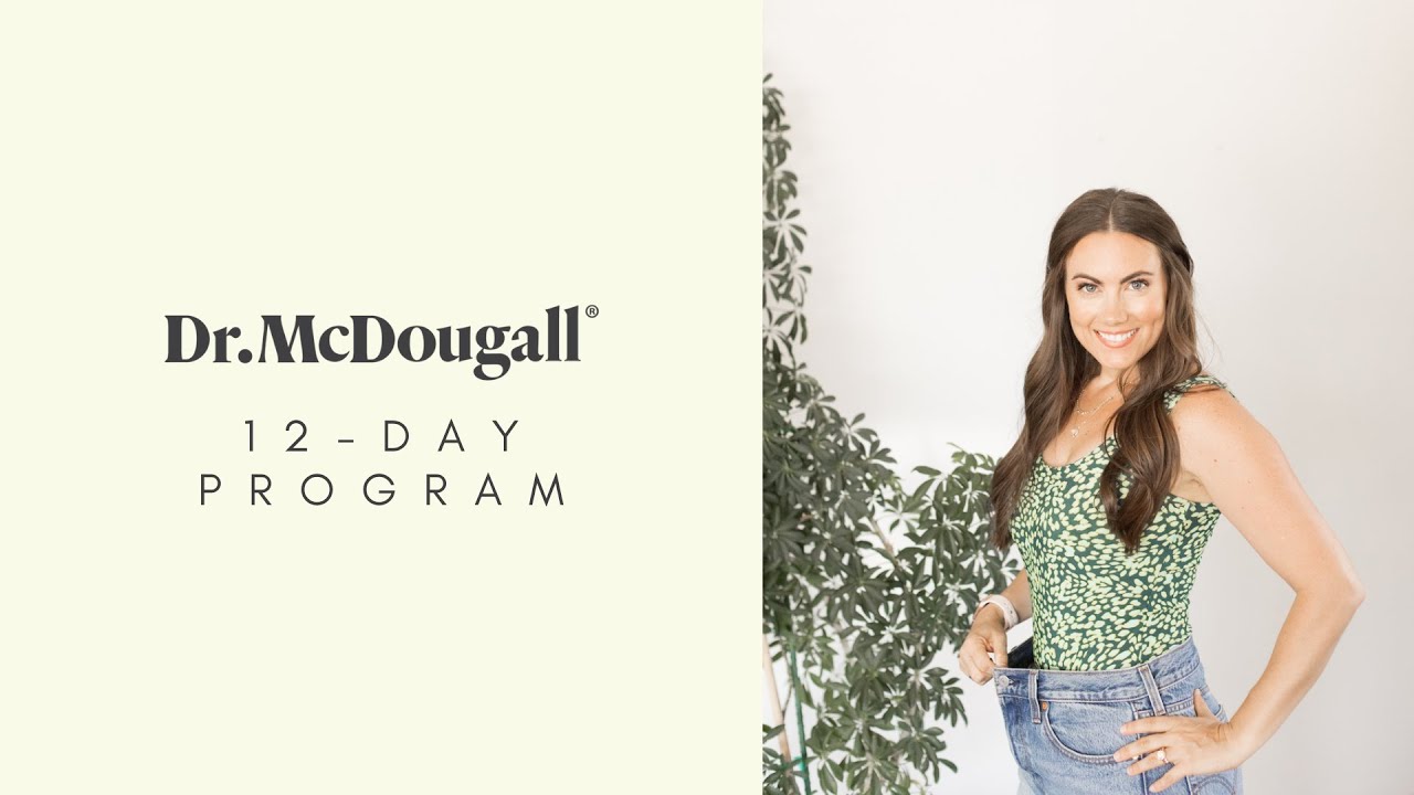 12-Day McDougall Program Transformed Me! The Starch Solution Testimony | Full and Fulfilled