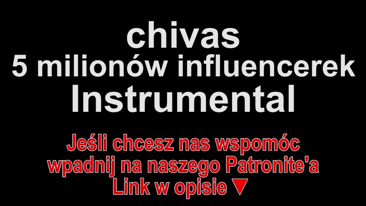 chivas - 5 milionów influencerek Instrumental