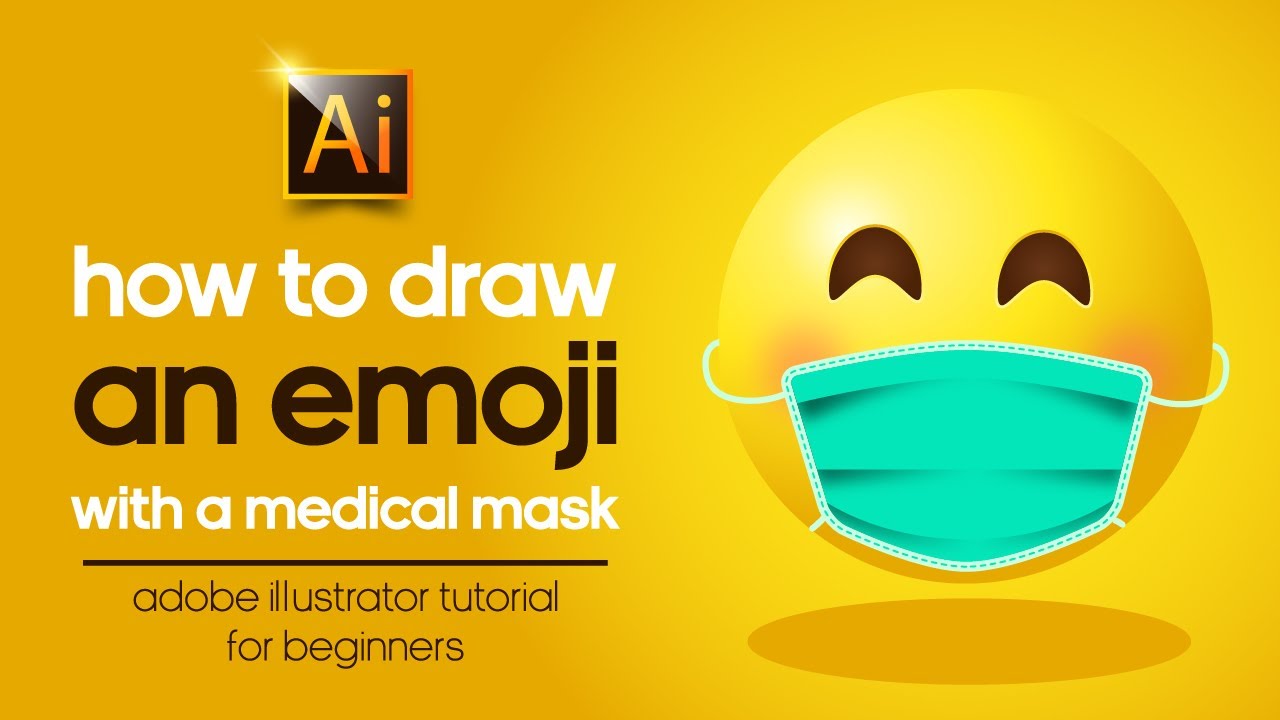 СМАЙЛ С МЕДИЦИНСКОЙ МАСКОЙ | ADOBE ILLUSTRATOR 2020 УРОК ДЛЯ НАЧИНАЮЩИХ