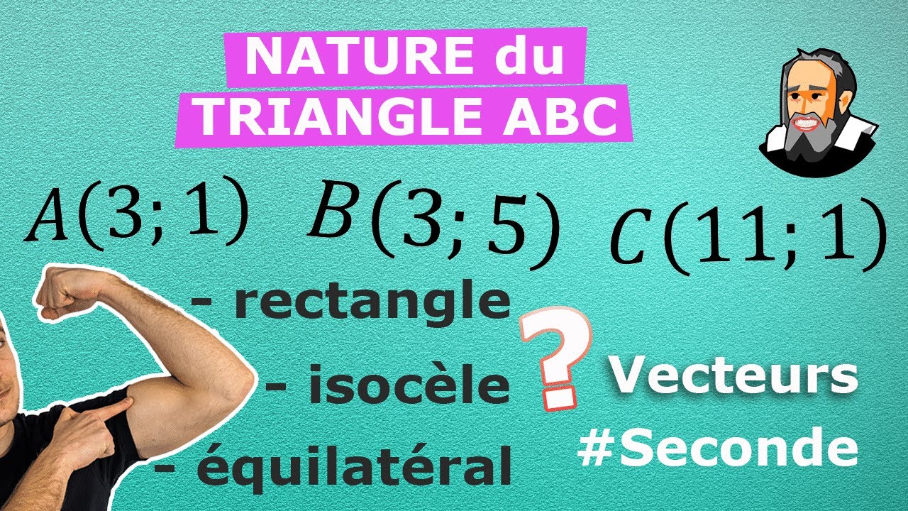 Trouver la NATURE d'un TRIANGLE grâce aux VECTEURS - Exercice Corrigé - Seconde