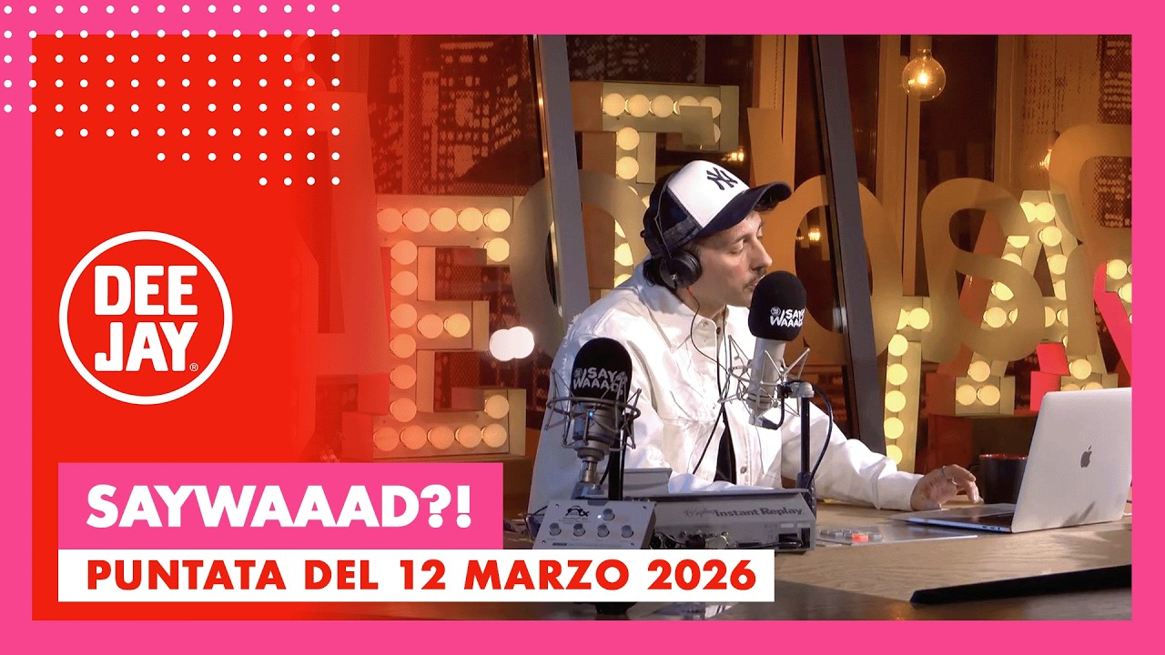 #SayWaaad - Puntata del 12 marzo 2026
