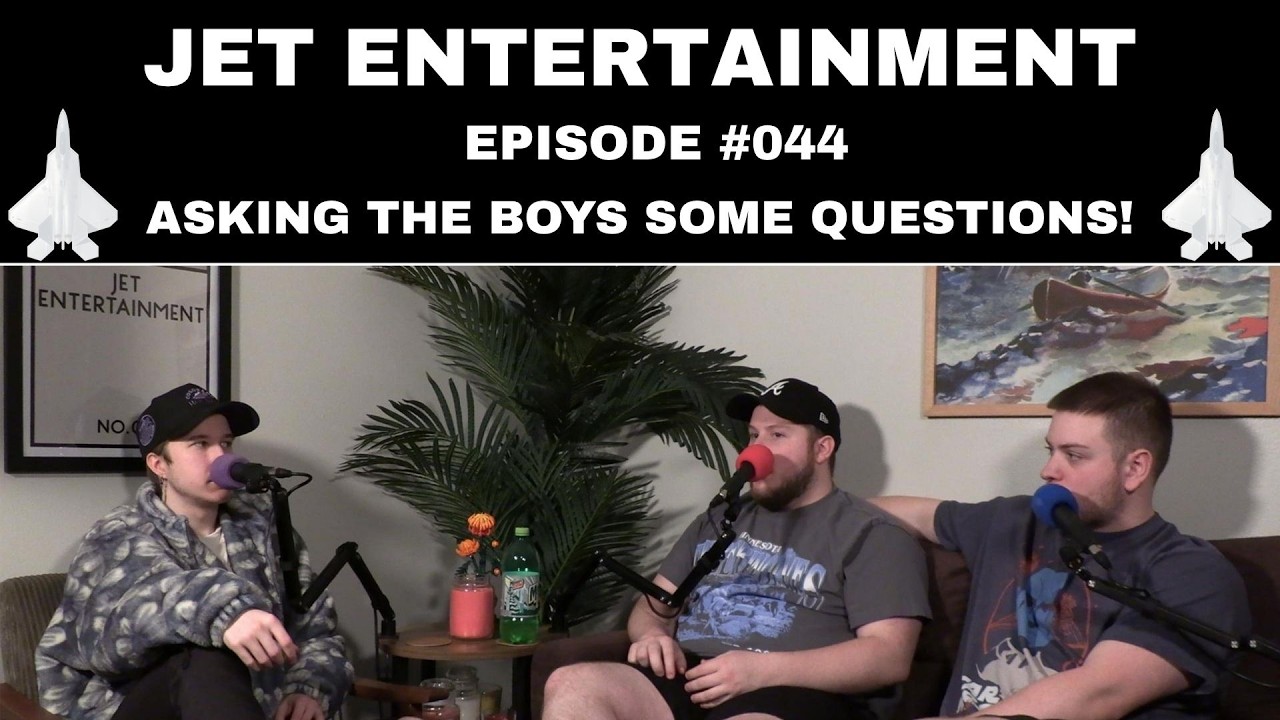 Asking The Boys Some Questions! | JET Entertainment #044