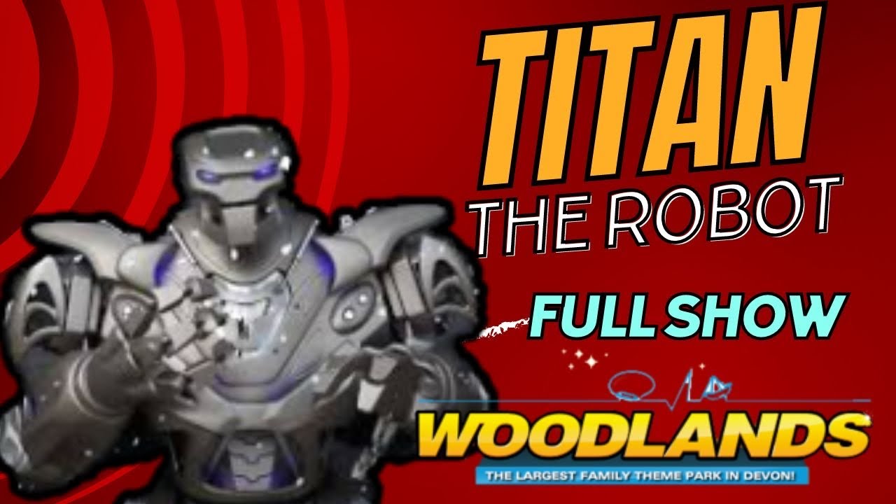 TITAN The Robot makes boy RUN AWAY - FULL SHOW WOODLANDS THEME PARK