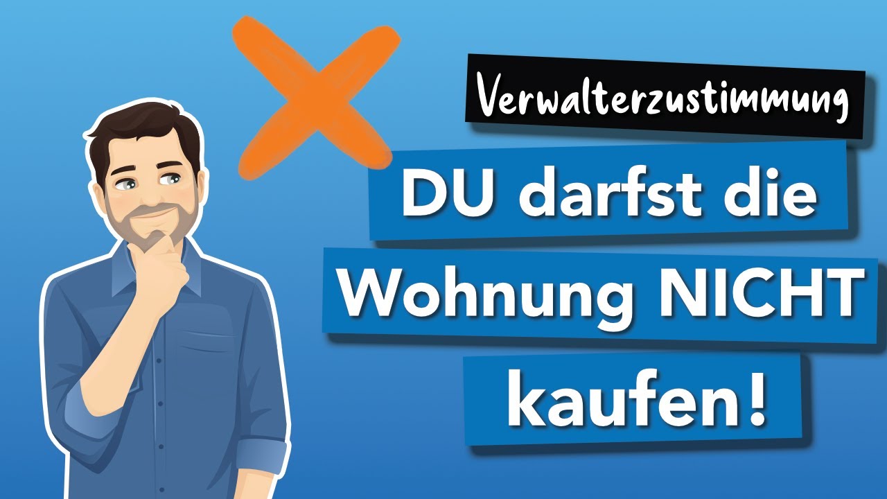 Die VERWALTERZUSTIMMUNG // Immobilienkauf // einfach und anschaulich erklärt