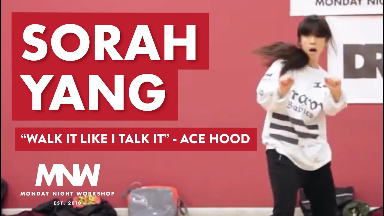 Walk it Like I Talk It - Ace Hood | Sorah Yang Choreography | Monday Night Workshop