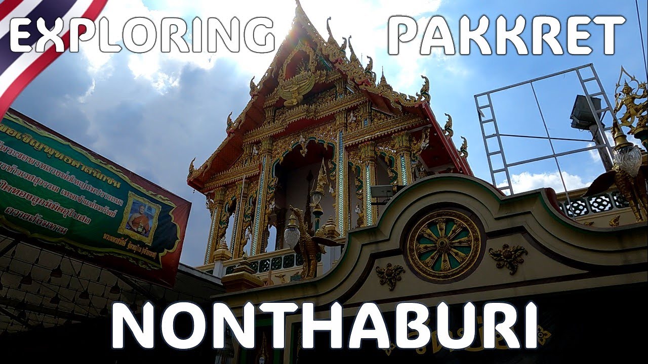 Exploring Pakkret, Nonthaburi, Thailand.