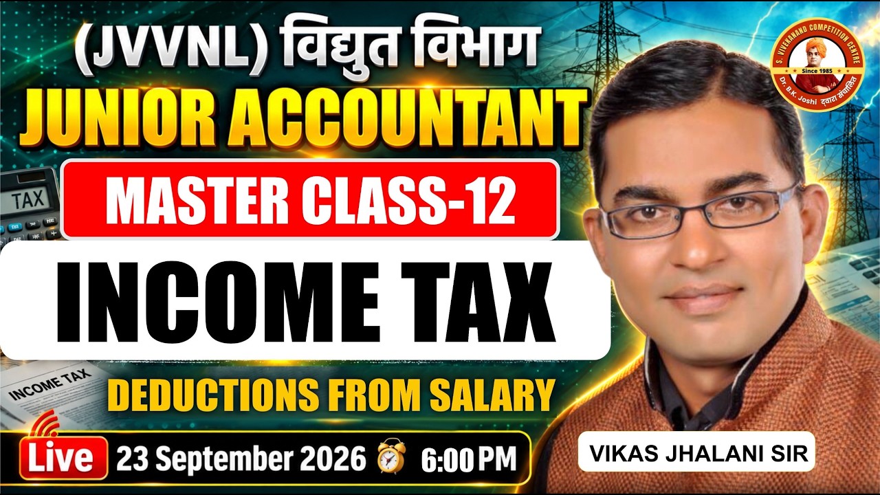 JVVNL Junior Accountant Master Class-12 | Income Tax | Vikas Jhalani Sir