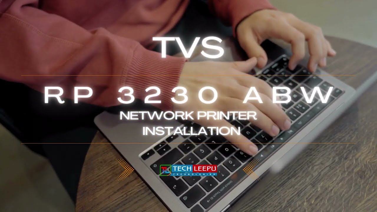 TVS RP 3230 ABW Printer Installation - network printer - WiFi printer
