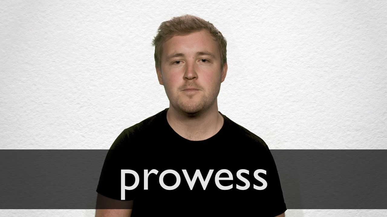 How to pronounce PROWESS in British English