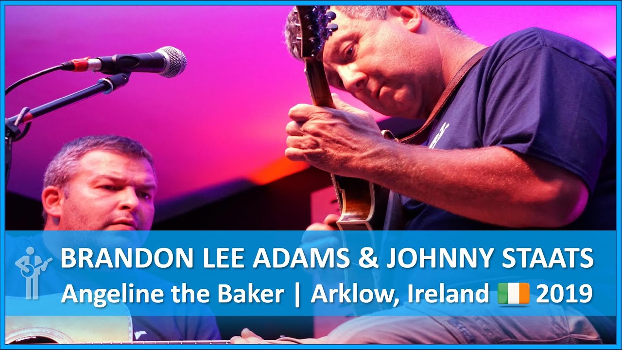 Brandon Lee Adams & Johnny Staats | Angeline the Baker | Arklow, Ireland