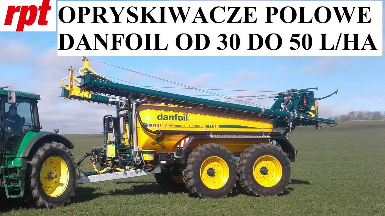 Opryskiwacze polowe Danfoil - od 30 do 50 l/ha