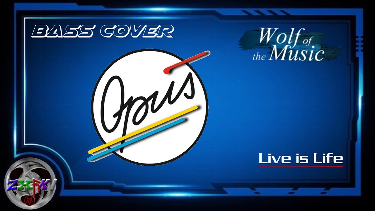 Live is Life ~ Opus 「 Bass Cover 」- Zxrkv
