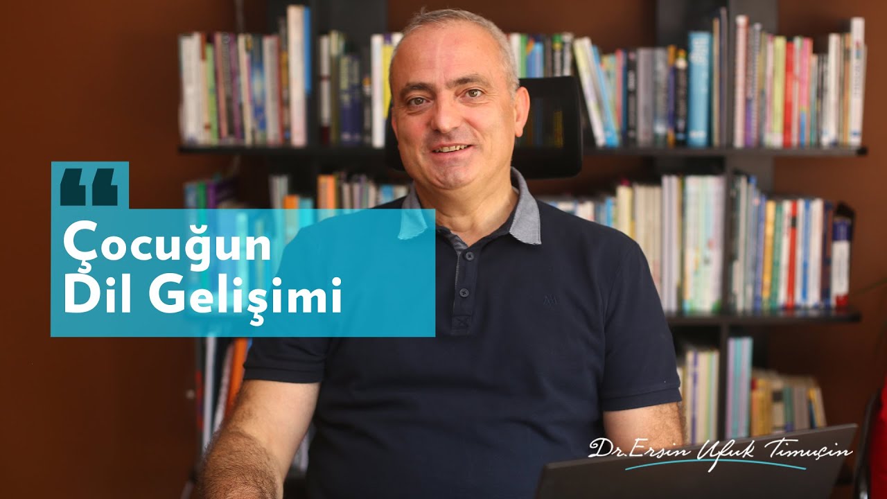 ÇOCUĞUN DİL GELİŞİMİ