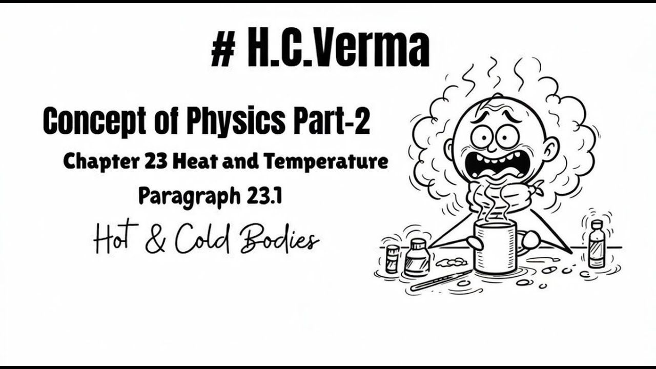 Ch 23:23.1 Hot and Cold Bodies | Concept of Physics Part-2| #hcverma