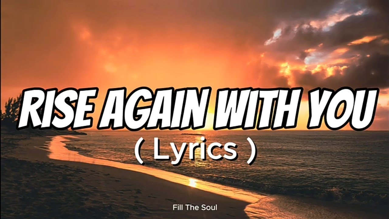 Rise Again With You - Uplifting Love Song | Healing, Hope & New Beginnings (Lyric Video)