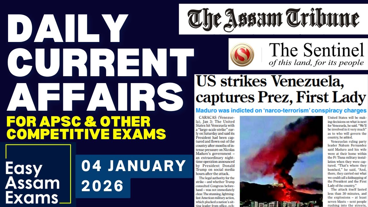 Daily Current Affairs- 04 January 2026 | EASY ASSAM EXAMS | APSC | ADRE | ASSAM POLICE