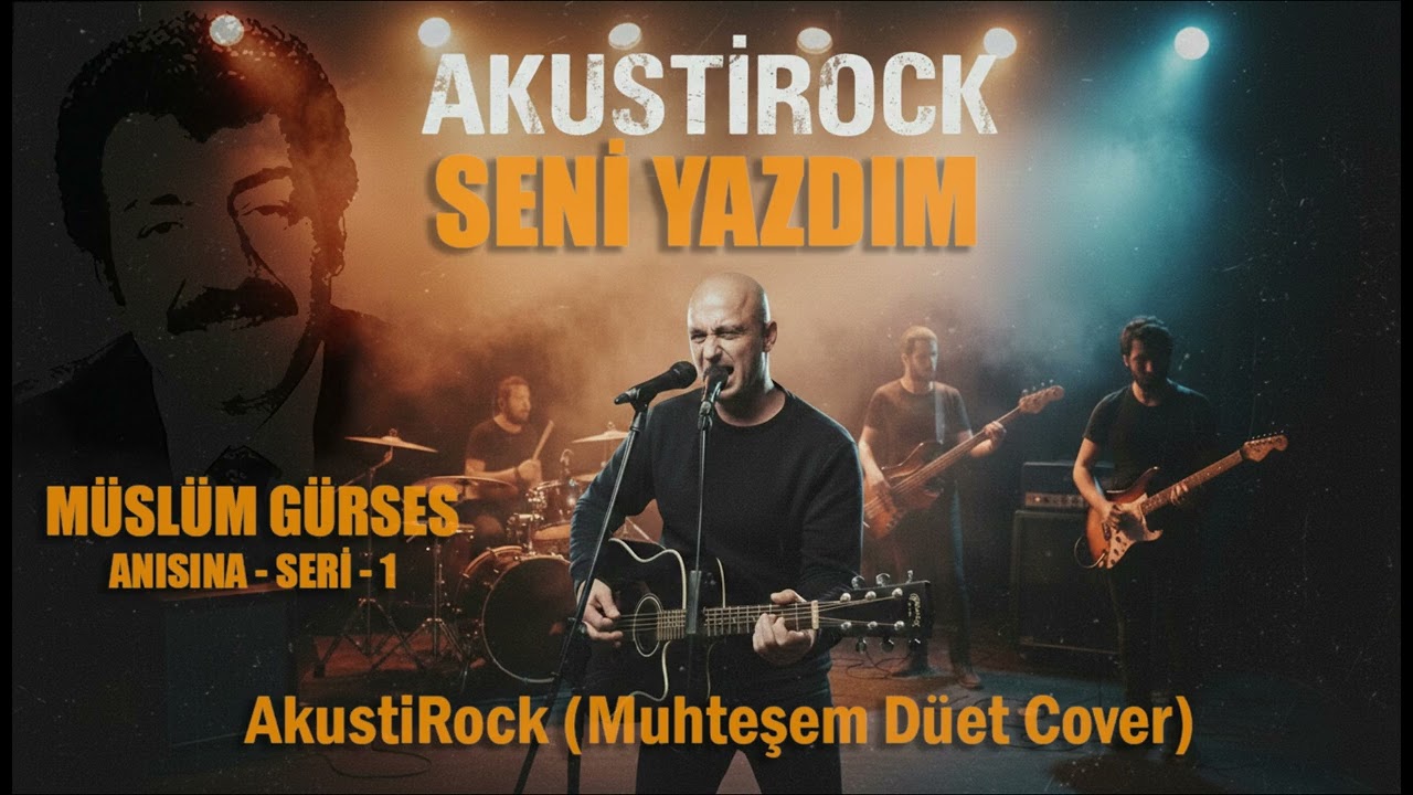 Müslüm Gürses Seni Yazdım - AkustiRock (Muhteşem Düet Cover) Müslüm Gürses Anısına