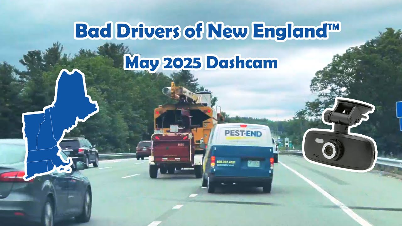 Bad Drivers of New England™ 137 - May 2025 Dashcam