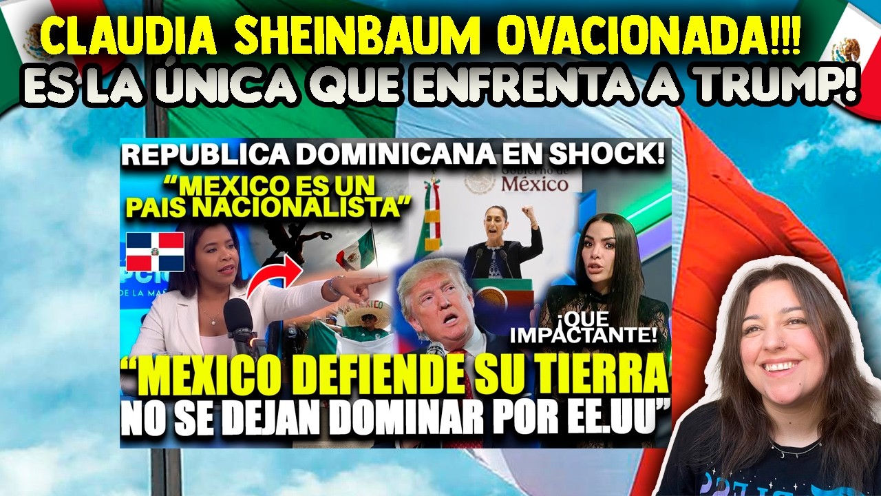 HASTA EN REPÚBLICA DOMINICANA RECONOCEN EL GRAN PODER DE CLAUDIA SHEINBAUM DE ENFRENTARSE A TRUMP