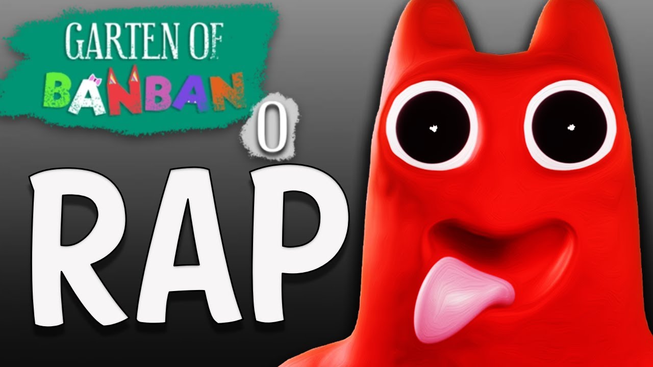 GARTEN OF BANBAN 0 RAP SONG 