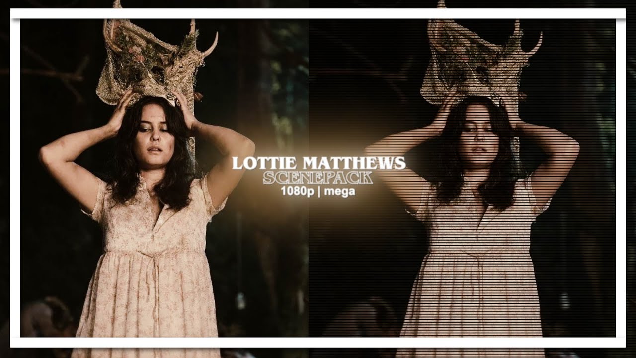 lottie matthews s1-3 scenepack | 1080p + mega