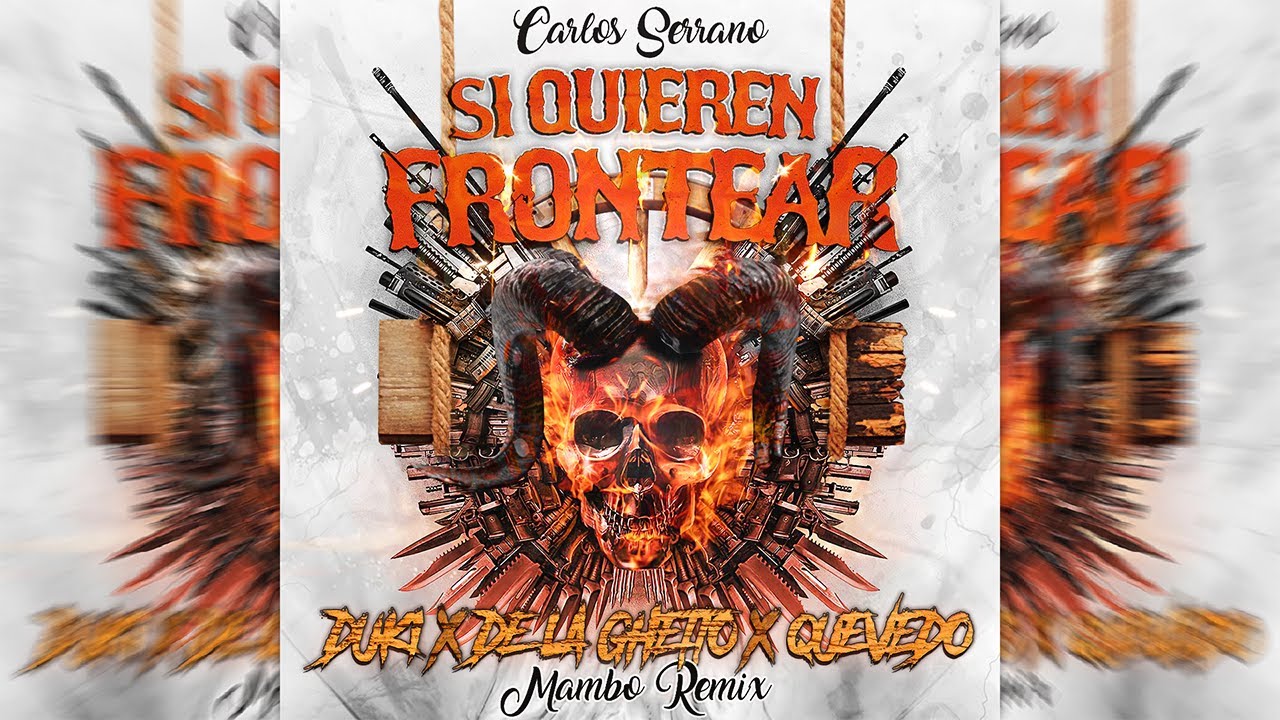 DUKI, De La Ghetto, Quevedo - Si Quieren Frontear [Mambo Remix] Carlos Serrano